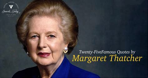 Twenty-Five Famous Quotes by Margaret Thatcher - idscreate.com