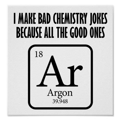 Good Chemistry Jokes Argon Funny Poster | Zazzle.com in 2020 | Funny science jokes, Funny ...