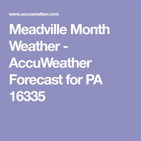 Meadville Month Weather - AccuWeather Forecast for PA 16335 | Month ...