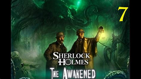 Sherlock Holmes: The Awakened (Remastered) Part 7 - YouTube