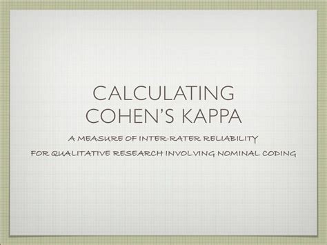 Using Cohen's Kappa to Gauge Interrater Reliability