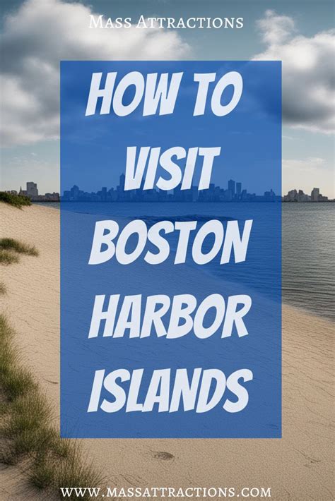 How to Visit Boston Harbor Islands - Mass Attractions