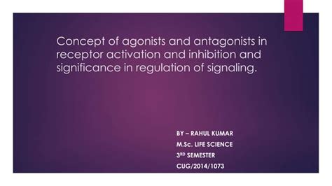 Concepts of agonist and antagonist receptors | PPT