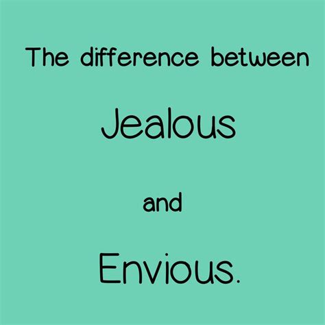 The difference between jealous and envious | Jealous, Envious, Evil people