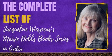 The Complete List of Jacqueline Winspear’s Maisie Dobbs Books Series in Order