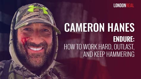 Cameron Hanes - Endure: How To Work Hard, Outlast, And Keep Hammering ...