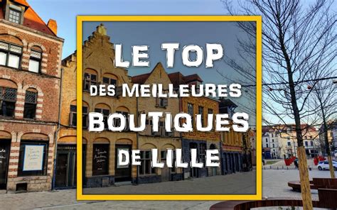 Le Top des Meilleures Boutiques Shopping de Lille La Petite Boutique, Boutique Deco, Boutiques ...