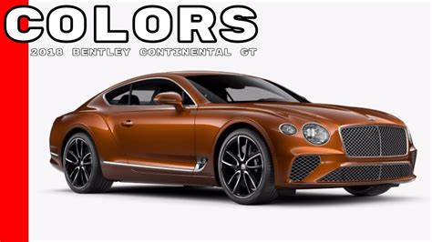 2018 Bentley Continental GT Colors - YouTube