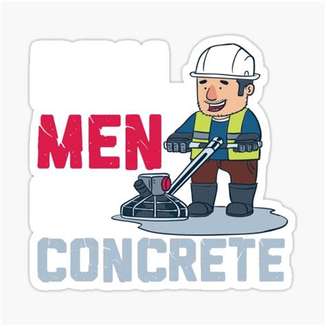 "CONCRETE WORKER: Real Men Lay Concrete Gift" Sticker for Sale by ...