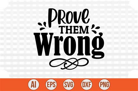 Prove Them Wrong Graphic by creativemim2001 · Creative Fabrica