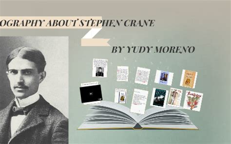 BIOGRAPHY ABOUT STEPHEN CRANE by on Prezi