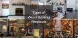 6 Different Types of Wood Burning Fireplaces and Designs