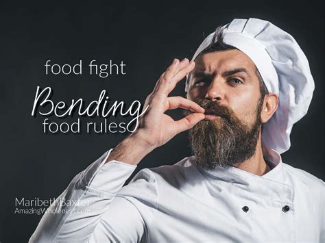 Food Fight, Bending The Food Rules – Amazing Wholeness LLC