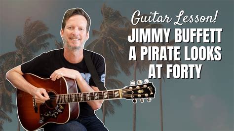 Jimmy Buffett - A Pirate Looks at Forty - Guitar Lesson and Tutorial - YouTube