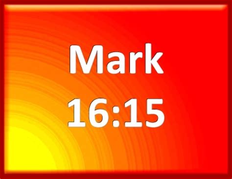 Bible Verse Powerpoint Slides for Mark 16:15