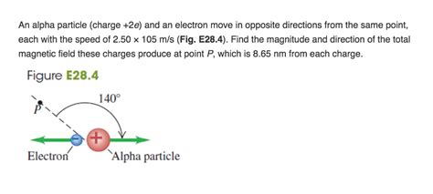 Solved An alpha particle (charge +2e) and an electron move | Chegg.com