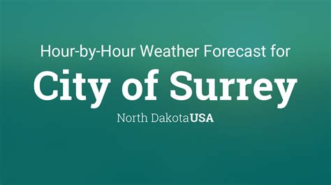 Hourly forecast for City of Surrey, North Dakota, USA