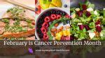 February is Cancer Prevention Month – My Inspired Fibro Life