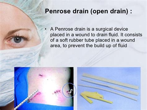 Surgical drains, tube, catheters and central lines