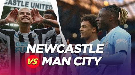 Link Live Streaming Newcastle United vs Manchester City di Liga Inggris