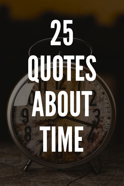 Inspirational Quotes About Time, Good Times Quotes, Typed Quotes, 25th ...