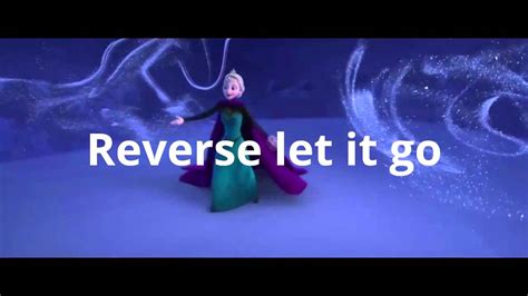 Let it go (Reverse) - YouTube