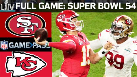 Full NFL Game: Super Bowl LIV - 49ers vs. Chiefs | NFL Game Pass