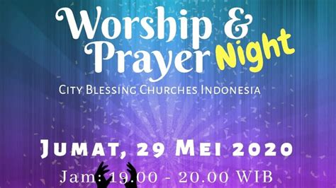 City Blessing Indonesia - Prayer & Worship Night Jumat 29 Mei 2020 19: ...