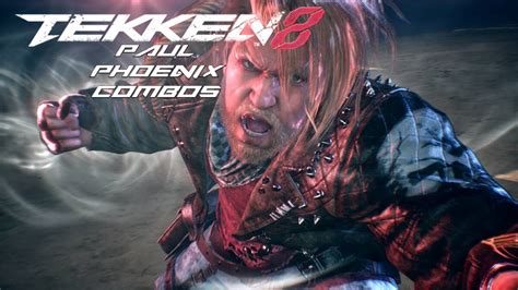 Tekken 8 | PAUL PHOENIX COMBOS (BASIC) - YouTube