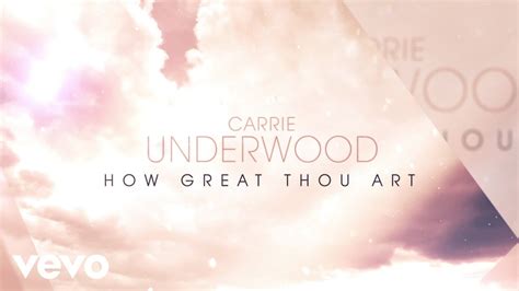 Carrie Underwood - How Great Thou Art (Official Lyric Video) - WorldTamilchristians-The ...