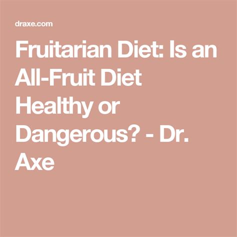 Fruitarian Diet: Is an All-Fruit Diet Healthy or Dangerous | Fruitarian diet, Fruitarian, Fruit diet