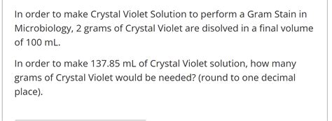 Solved In order to make Crystal Violet Solution to perform a | Chegg.com