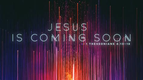 Jesus Is Coming Soon - Logos Sermons