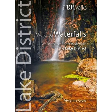 Lake District Top 10 Walks: Walks to Waterfalls | Published by Cicerone Press