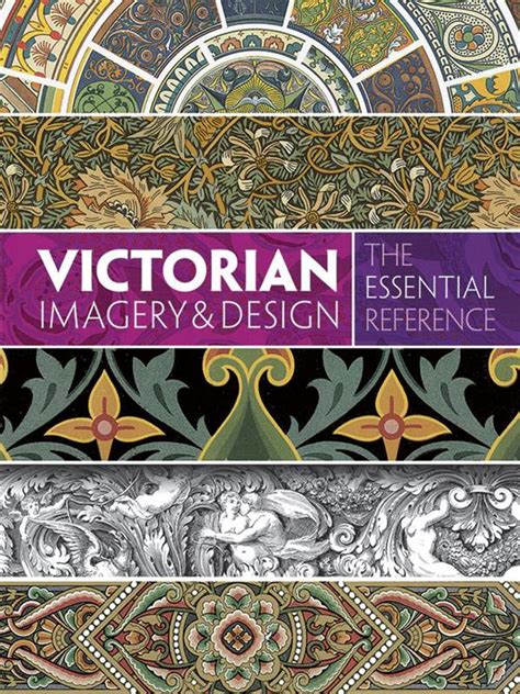 Victorian Imagery & Design: The Essential Reference - Dover Books