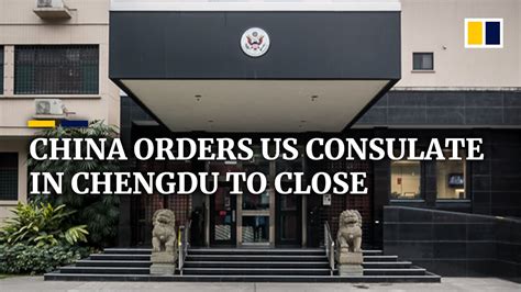 China orders US consulate in Chengdu to close in tit-for-tat response ...