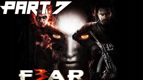 F.E.A.R.3-Walkthrough Gameplay [Part 7] - YouTube