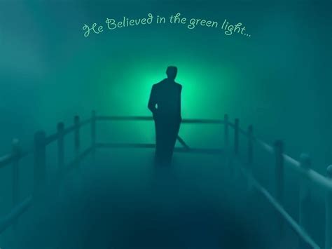 “Gatsby Believed In The Green Light” | by An Ethereal Girl in a Material World | Medium