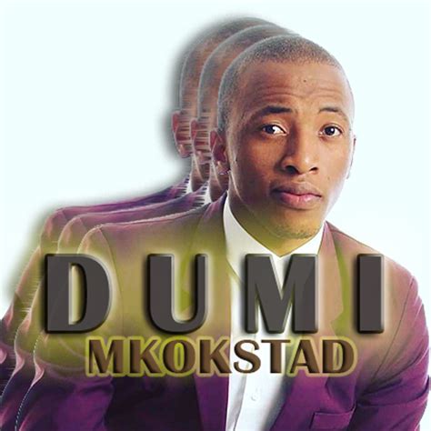 Dumi Mkokstad MP3 Songs - Apps on Google Play