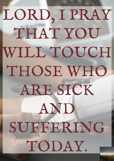 Lord, I pray that You will touch those who are sick and suffering today. | Prayer for the sick ...