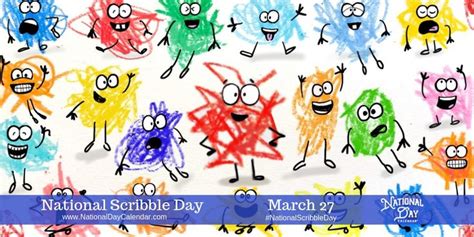 NATIONAL SCRIBBLE DAY | March 27 | National day calendar, March themes ...