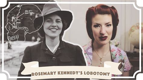 The Scandalous History of the Lobotomy // What Happened to Rosemary Kennedy [CC] - YouTube