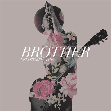 Brother-needtobreathe | Needtobreathe, Album cover design, Gavin degraw