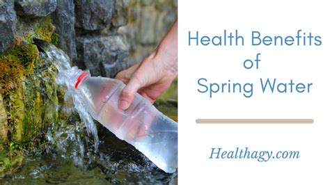 Health Benefits of Spring Water - Healthagy