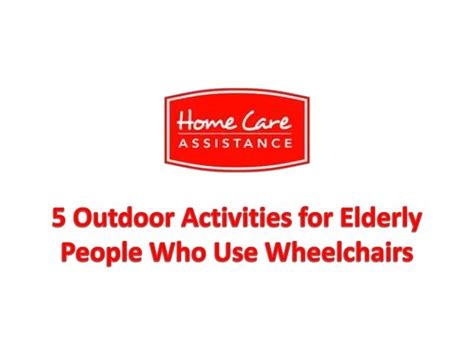 5 outdoor activities for elderly people who use wheelchairs