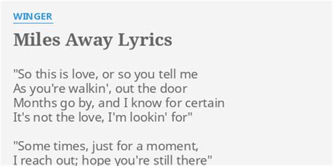 "MILES AWAY" LYRICS by WINGER: "So this is love,...