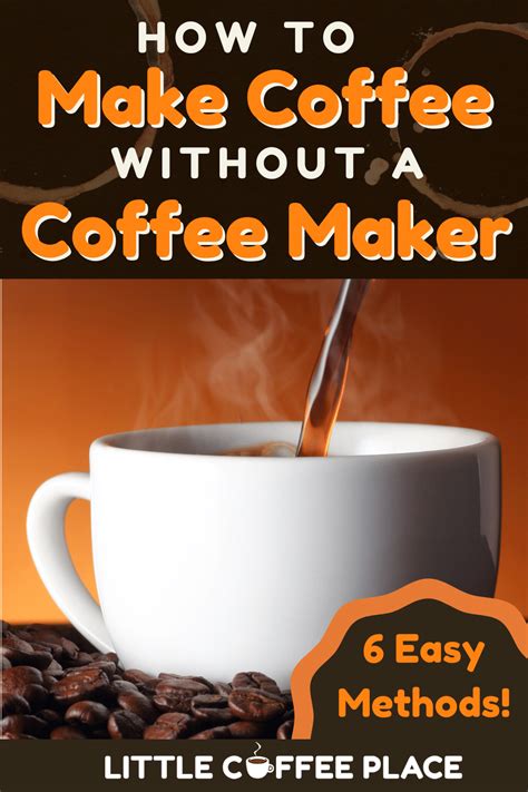 How To Make Coffee Without a Coffee Maker - 6 Easy Methods | Coffee brewing methods, How to make ...