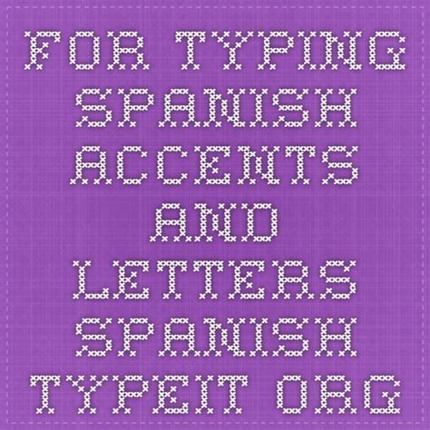 for typing Spanish accents and letters - spanish.typeit.org Periodic Table, Spanish, Accented ...