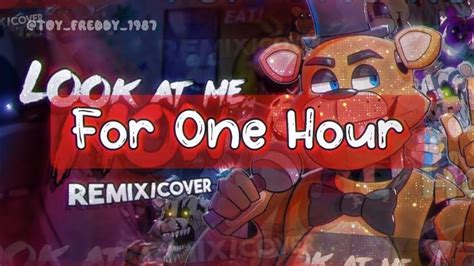 FNAF SONG Look at Me Now Remix/Cover 1 hour (feat. @Muscape) | FNAF ...