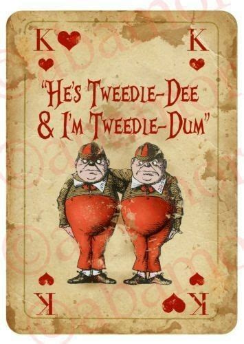 Tweedle Dee And Tweedle Dum Quotes - ShortQuotes.cc